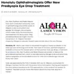 Honolulu Ophthalmologists Offer State-of-the-Art Blurry Vision Treatment.